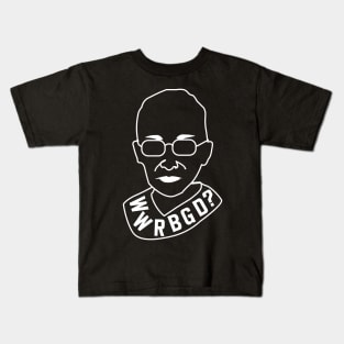 WWRBGD What Would Ruth Bader Ginsburg Do? Kids T-Shirt